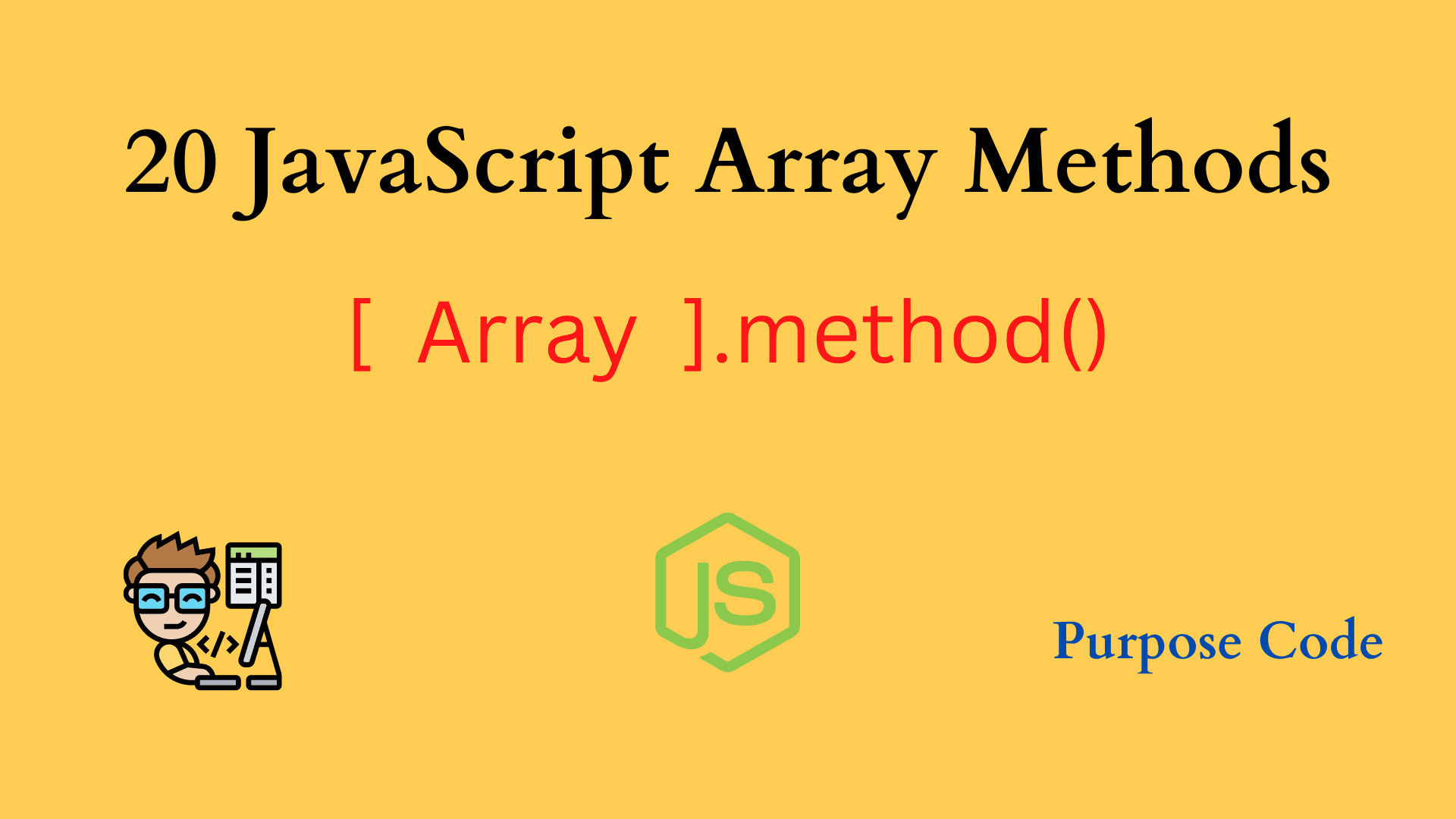 CheatSheet: 20 JavaScript Array methods